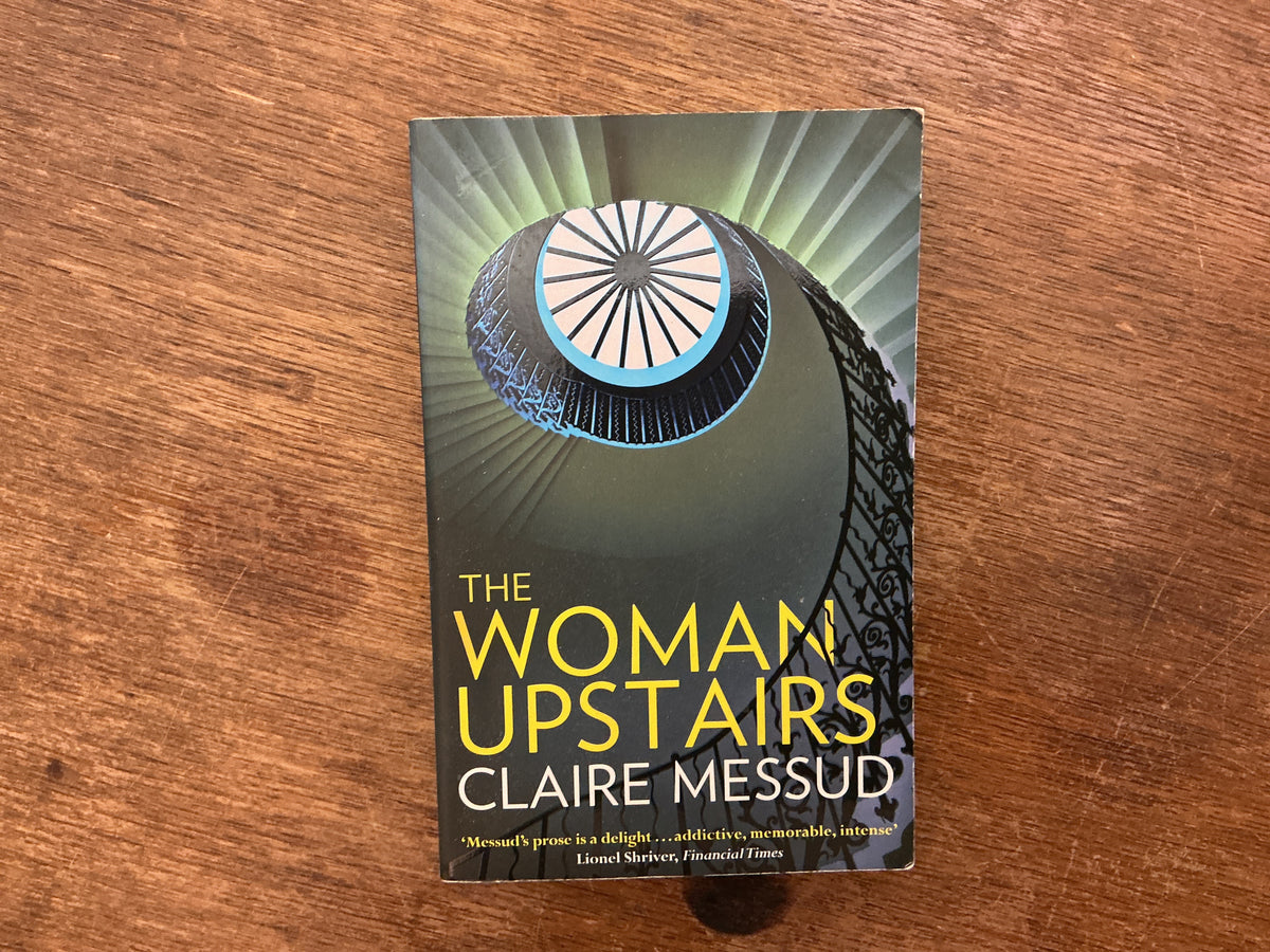 The Woman Upstairs by Claire Messud