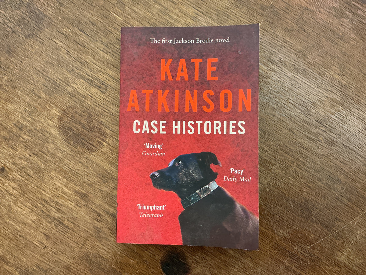Case Histories by Kate Atkinson