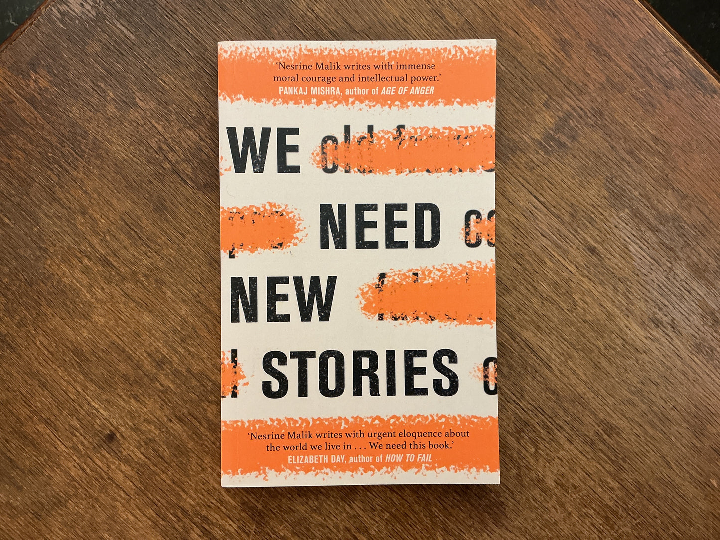 We Need New Stories: Challenging the Toxic Myths Behind Our Age of Discontent by Nesrine Malik