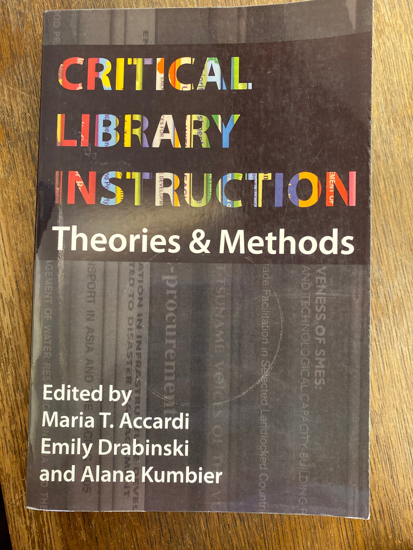 Critical Library Instruction: Theories and Methods