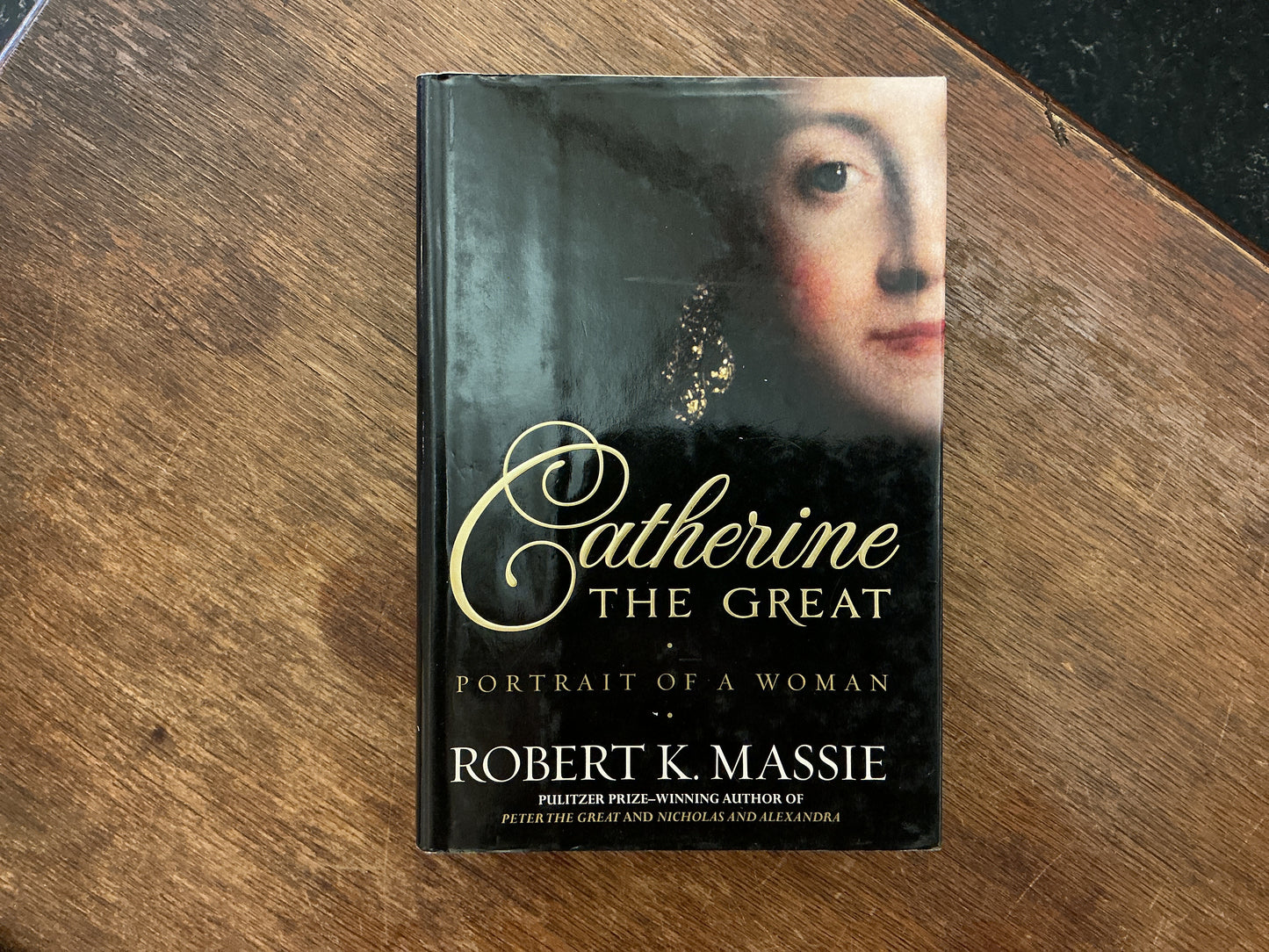 Catherine the Great: Portrait of a Woman by Robert K. Massie