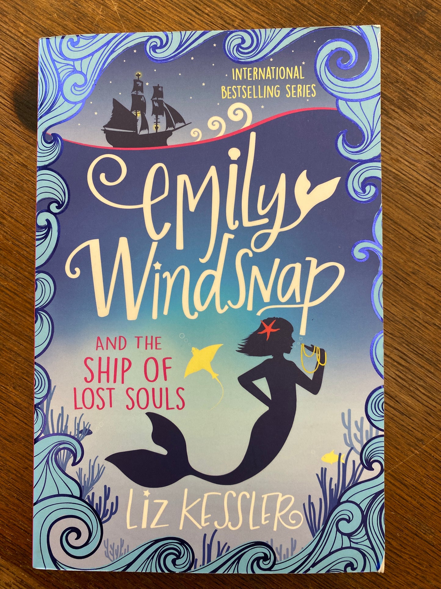 Emily Windsnap and the Ship of Lost Souls: Book 6 by Liz Kessler