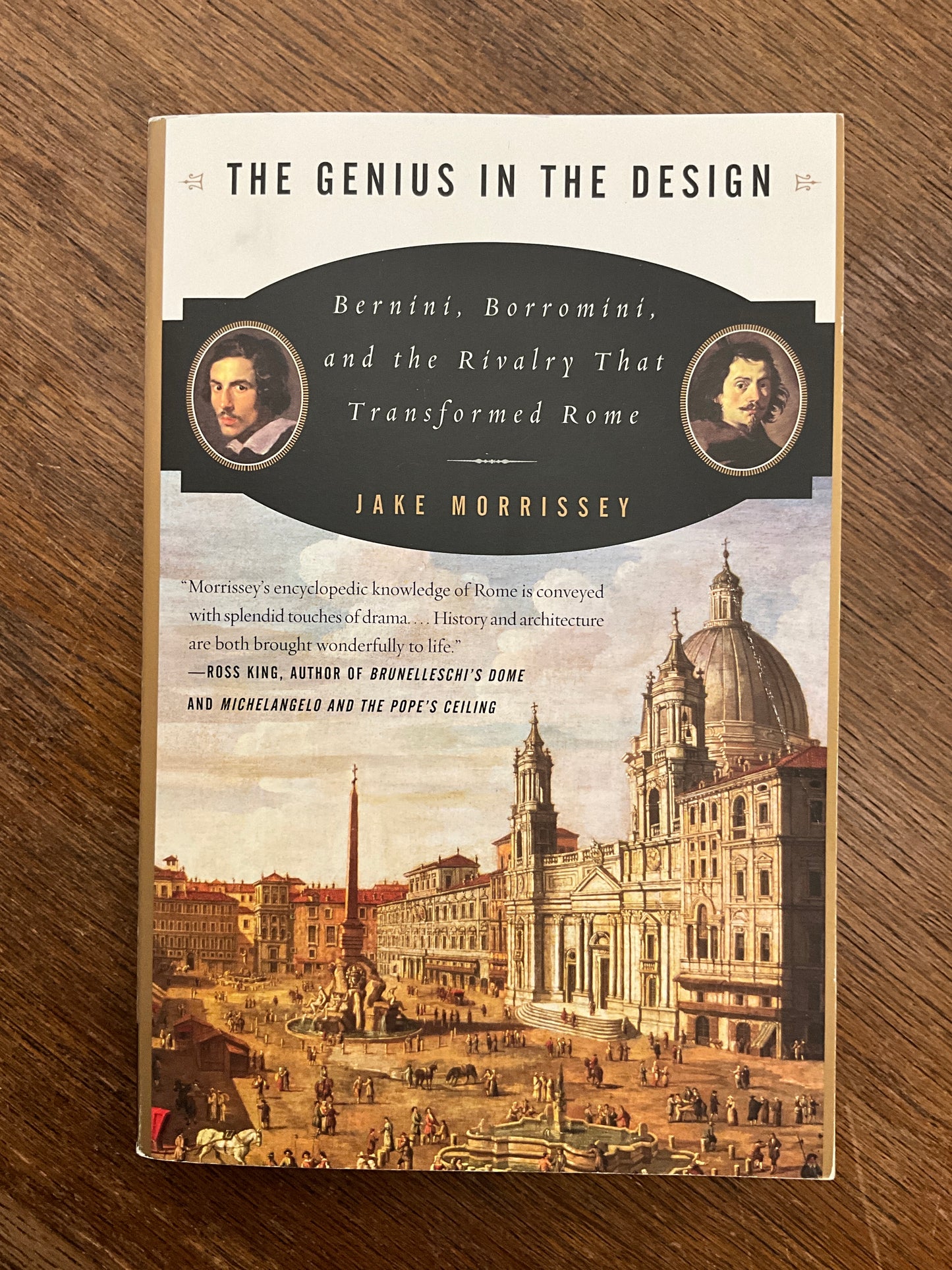 The Genius in the Design: Bernini, Borromini, and the Rivalry That Transformed Rome by Jake Morrissey