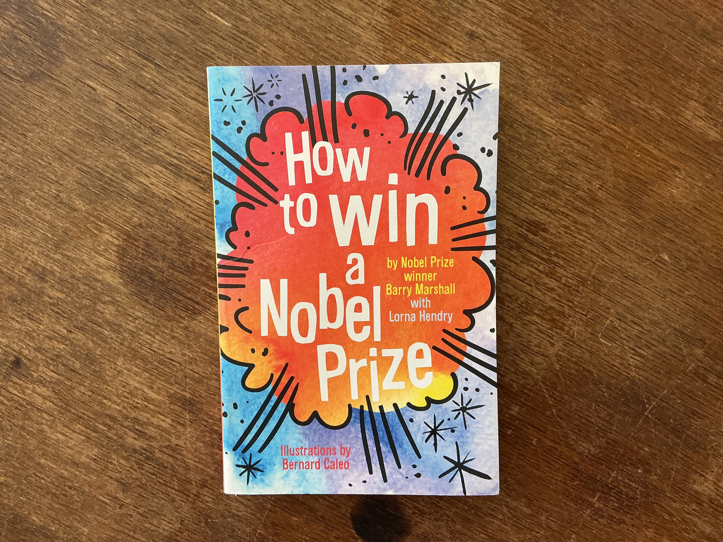 How to Win a Nobel Prize by Barry Marshall
