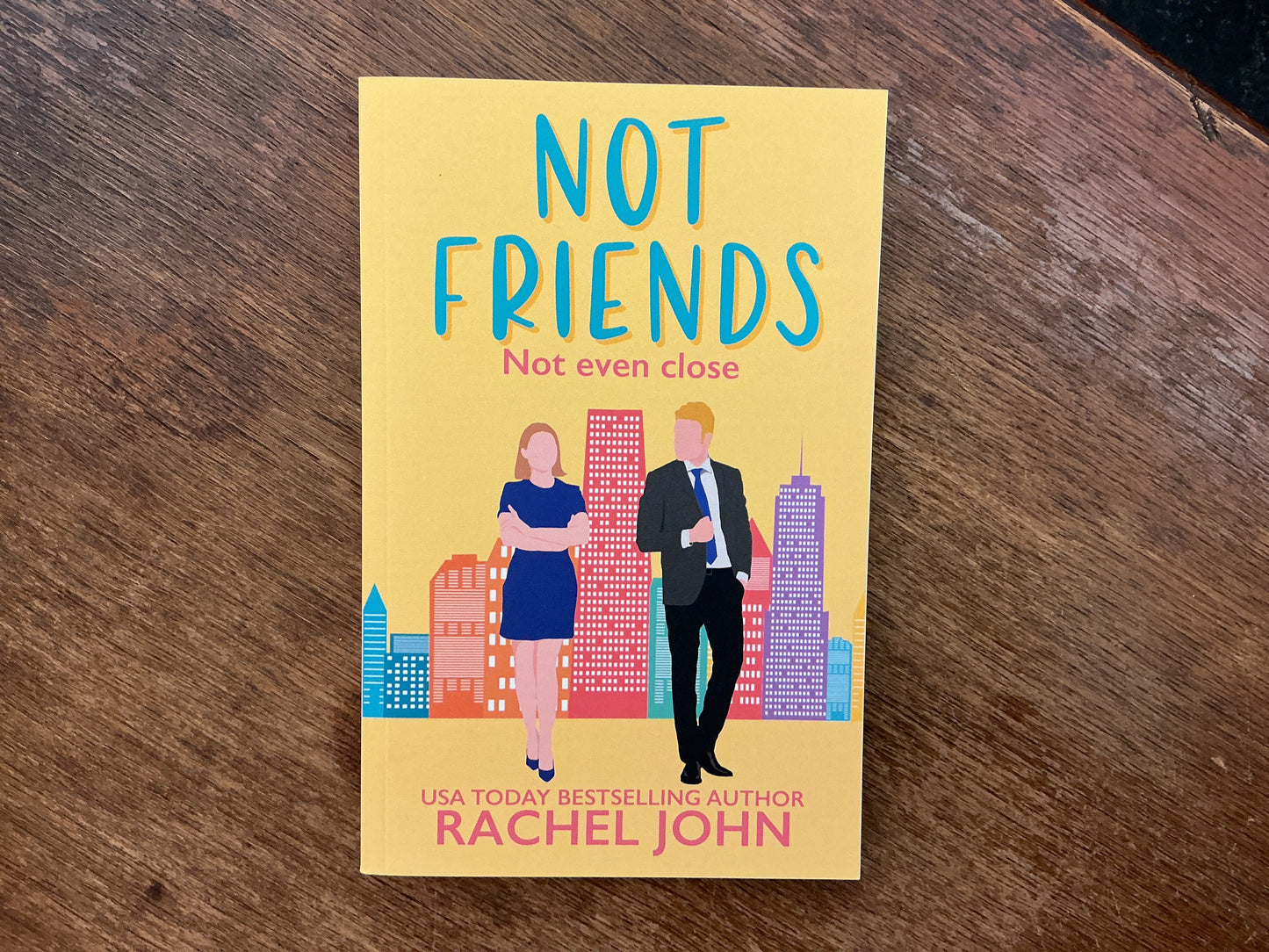 Not Friends: A Sweet Romantic Comedy (Sworn to Loathe You) by Rachel John