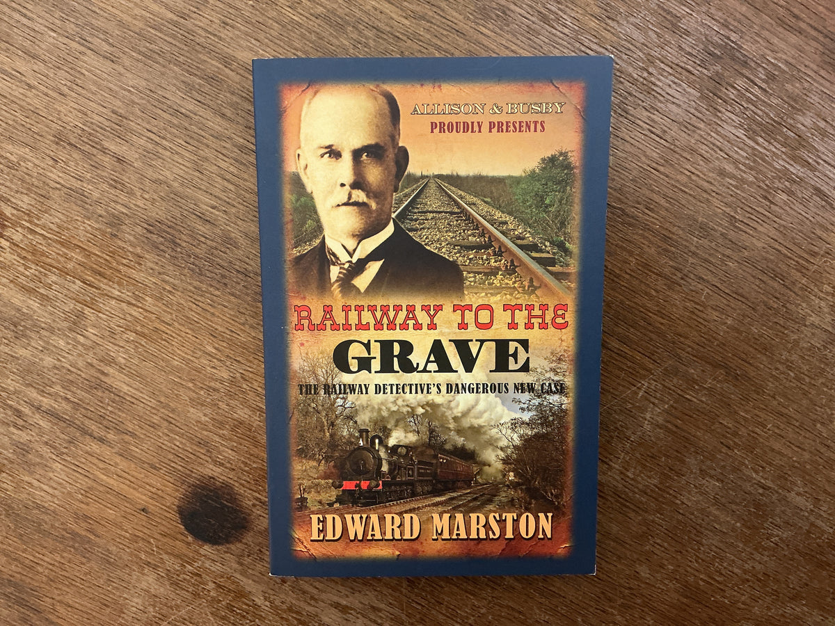 Railway to the Grave #7 (Railway Detective) by Edward Marston