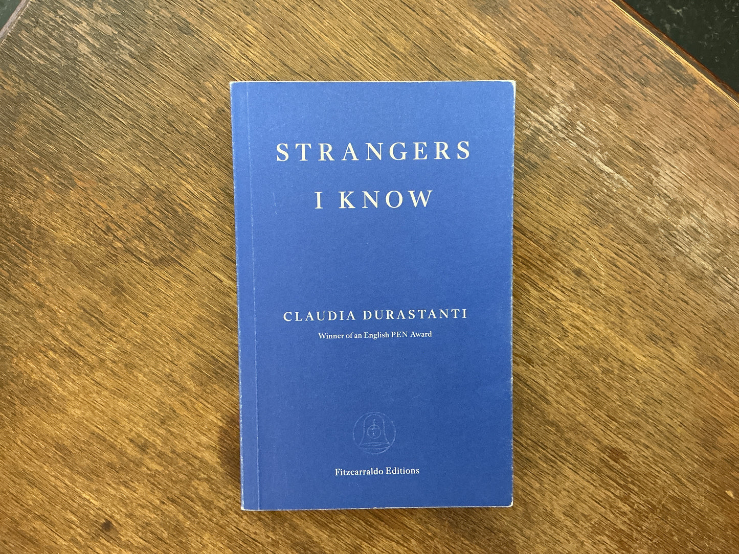 Strangers I Know by Claudia Dürastanti