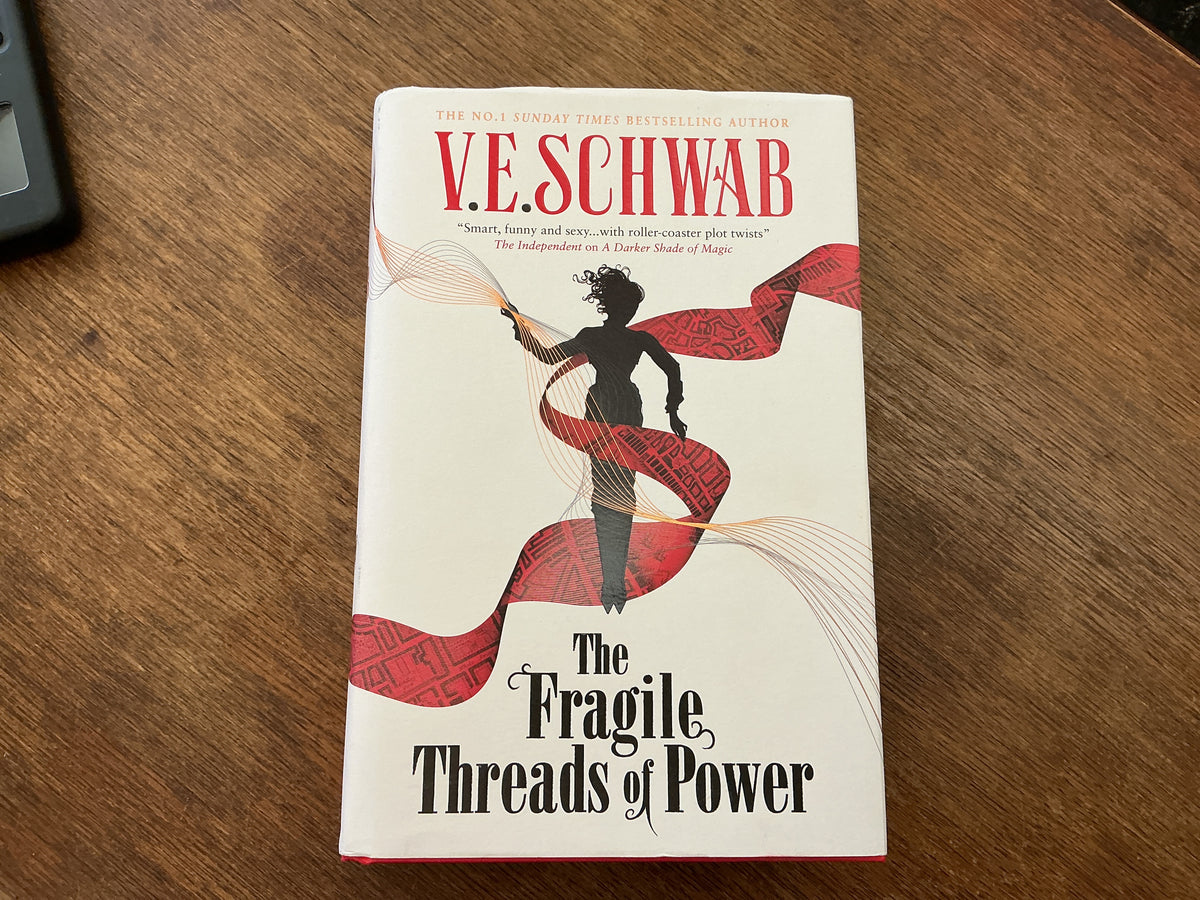 The Fragile Threads of Power by V.E. Schwab
