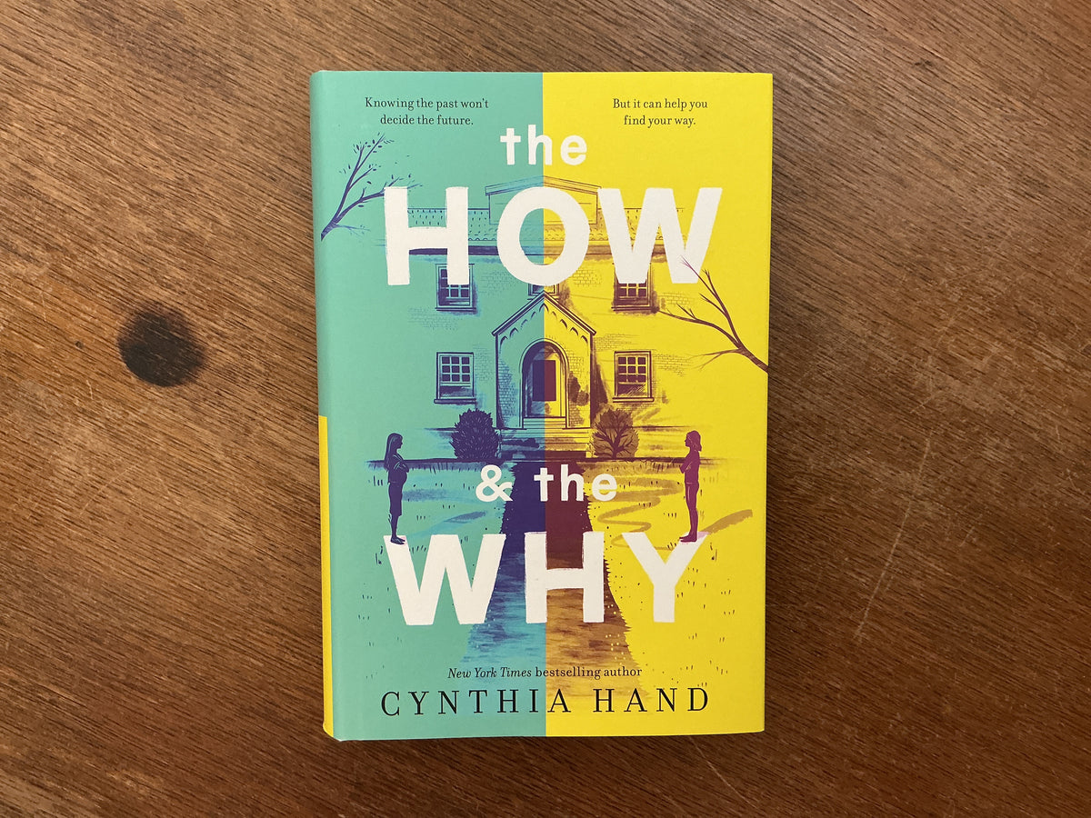 The How & the Why by Cynthia Hand