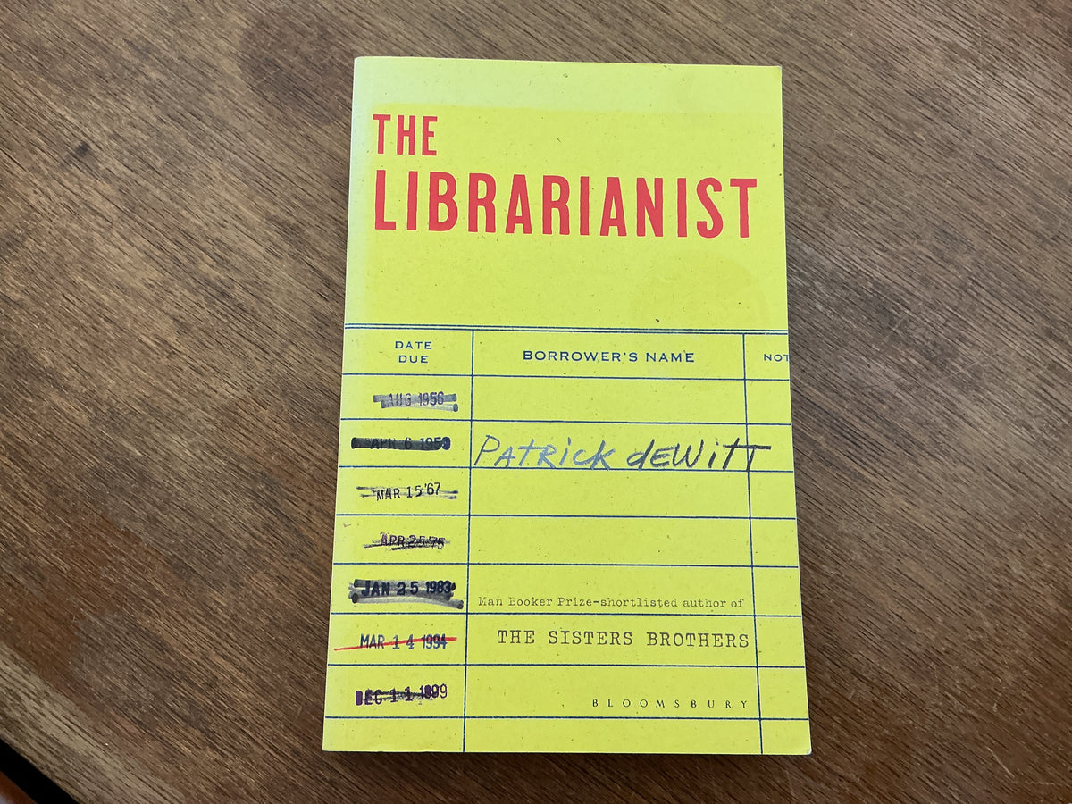 The Librarianist by Patrick deWitt