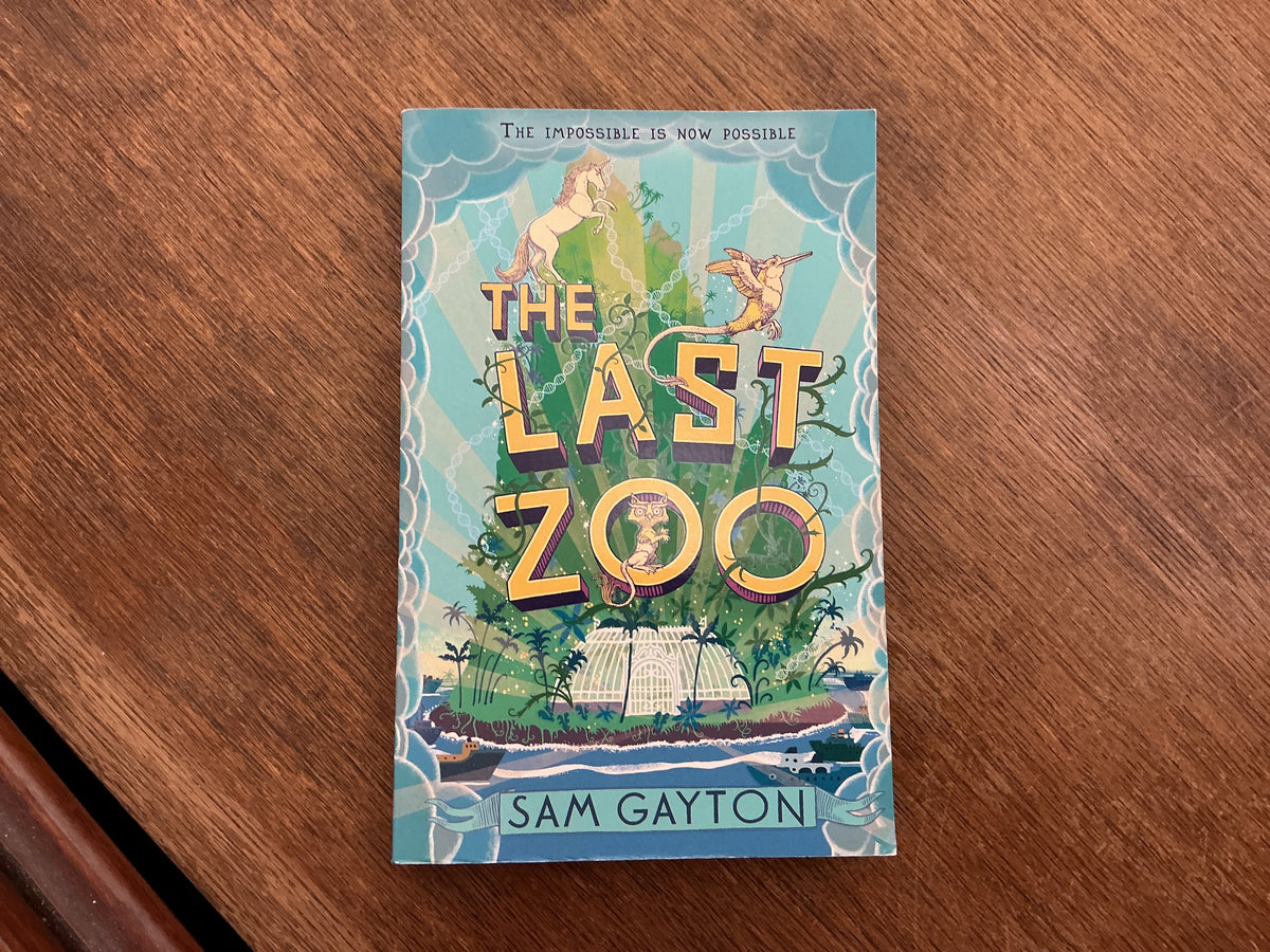 The Last Zoo by Sam Gayton