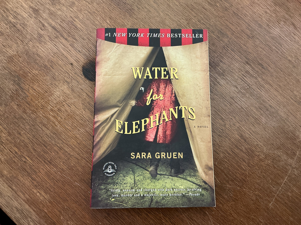 Water for Elephants: A Novel by Sara Gruen