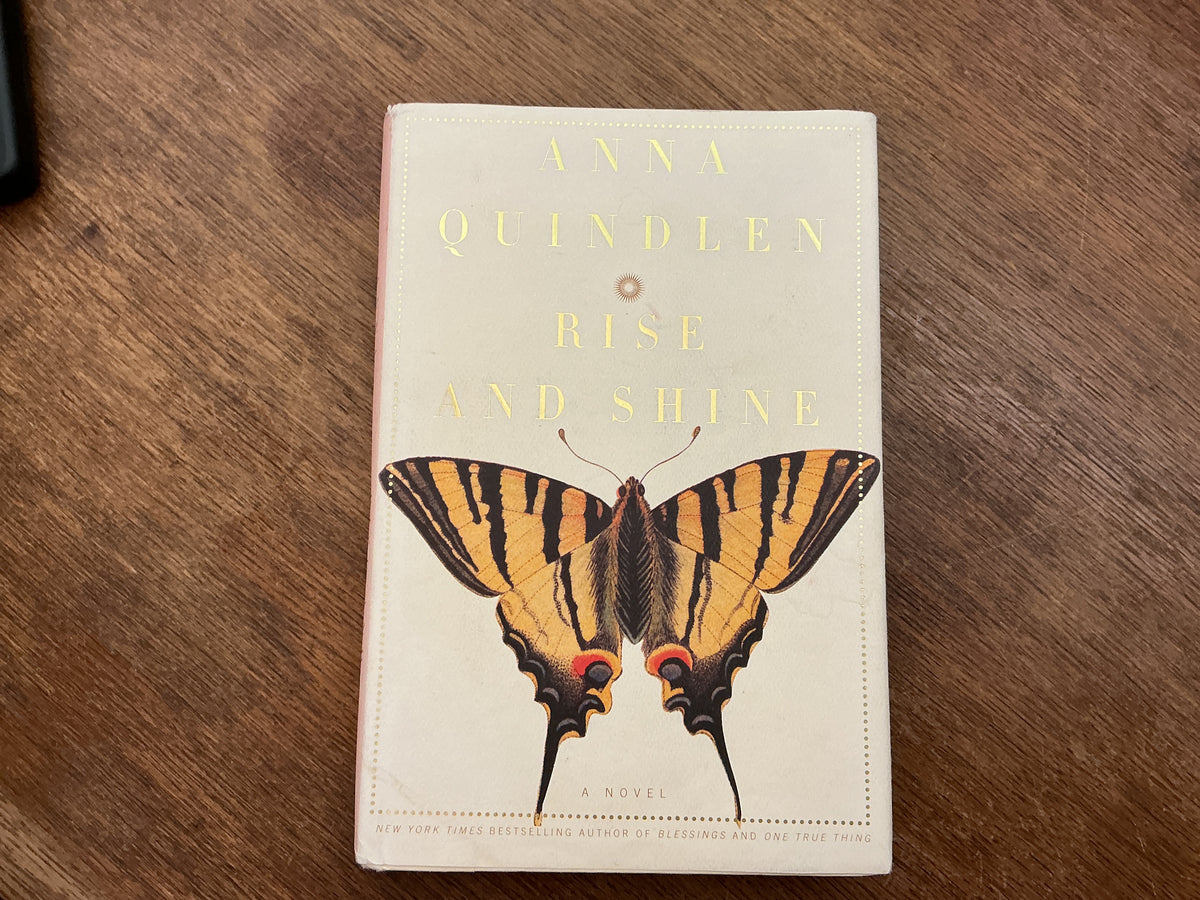 Rise and Shine: A Novel by Anna Quindlen