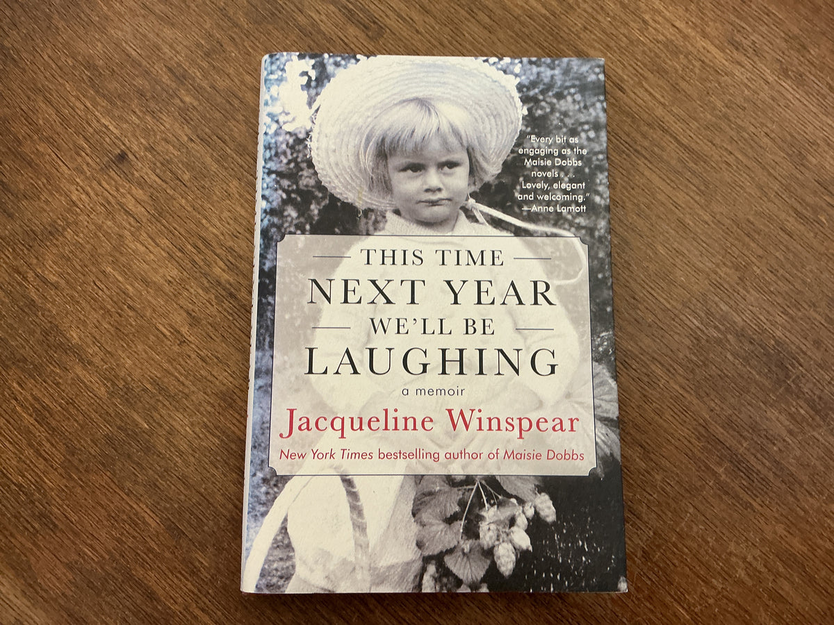 This Time Next Year We'll Be Laughing by Jacqueline Winspear