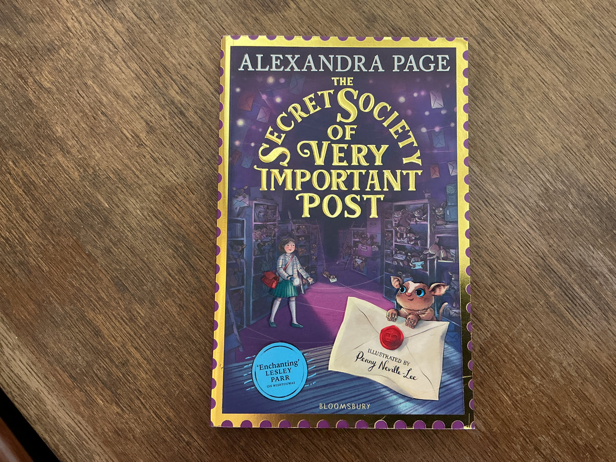 Bloomsbury The Secret Society of Very Important Post A Wishyouwas Mystery. by Alexandra Page