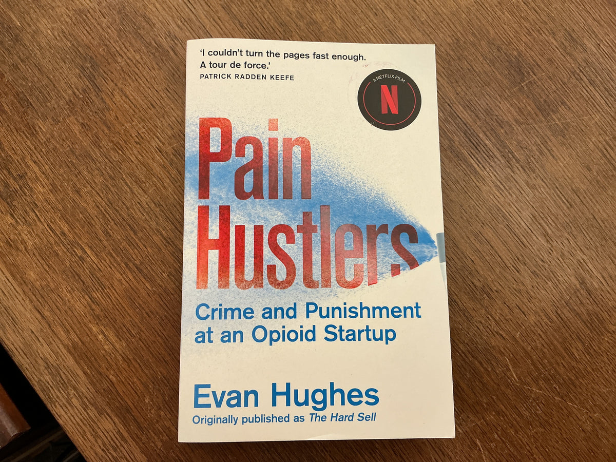 Pain Hustlers by Evan Hughes
