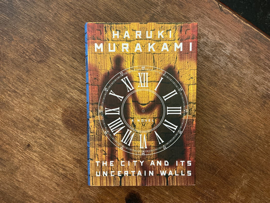 The City and Its Uncertain Walls by Haruki Murakami