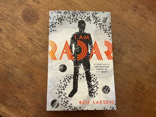 I Am Radar by Reif Larsen