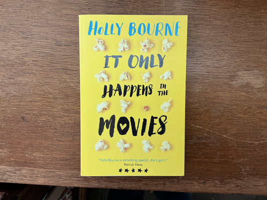 It Only Happens In The Movies by Holly Bourne