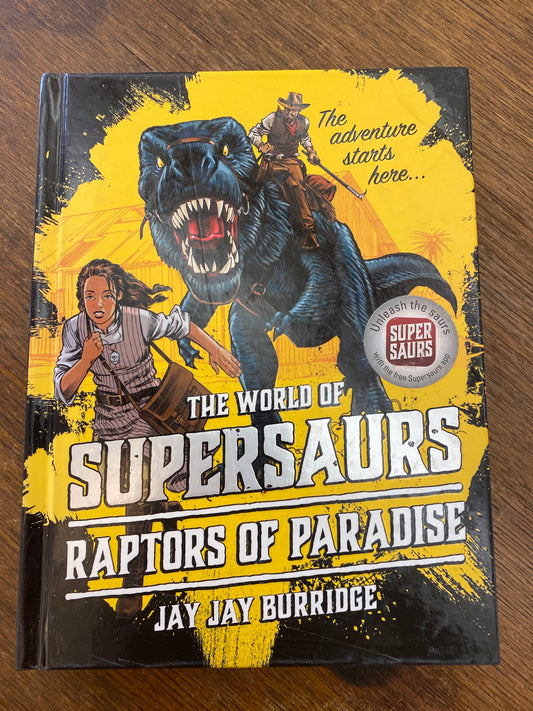 The World of Supersaurs- Raptors of Paradise