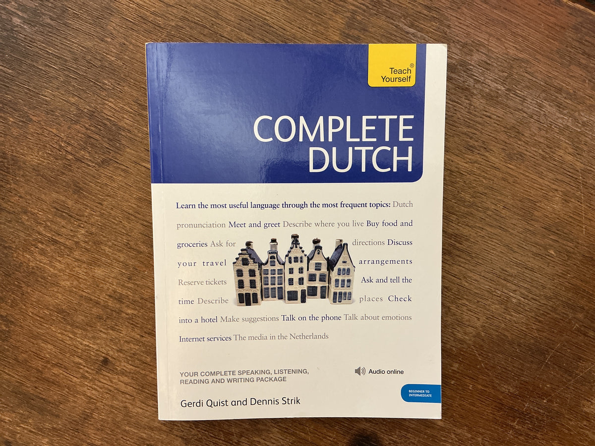 Complete Dutch Beginner to Intermediate Course: Learn to read, write, speak and understand a new language (Teach Yourself Complete Courses)