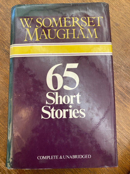 65 Short Stories by W. Somerset Maugham