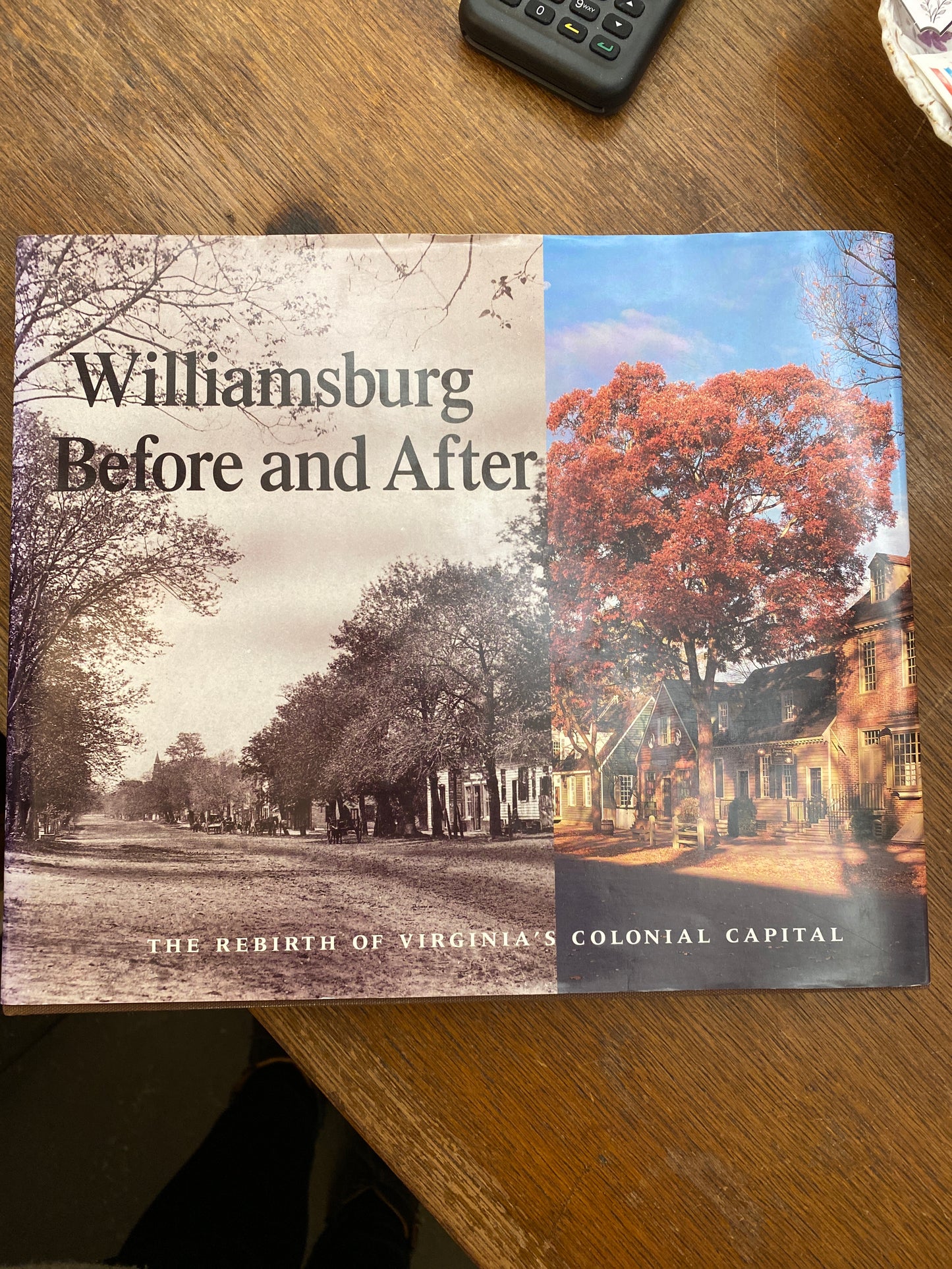 Williamsburg Before and After: The Rebirth of Virginia's Colonial Capital