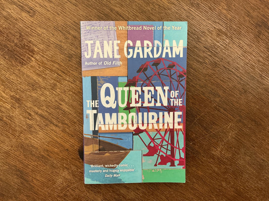 The Queen of the Tambourine by Jane Gardam