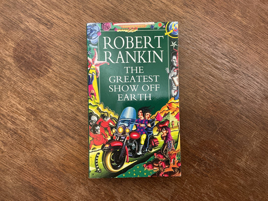 The Greatest Show Off Earth by Robert Rankin