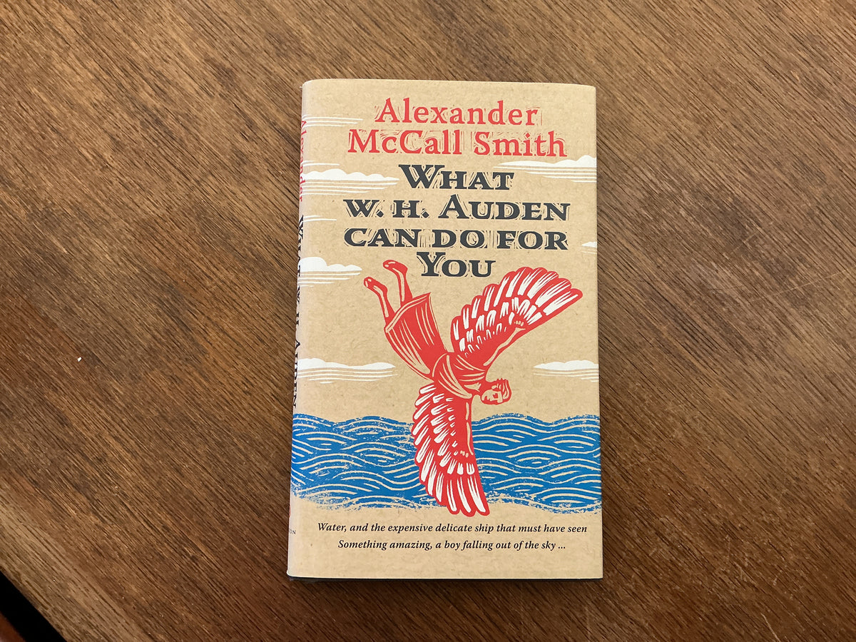 What W. H. Auden Can Do for You (Writers on Writers) by Alexander McCall Smith