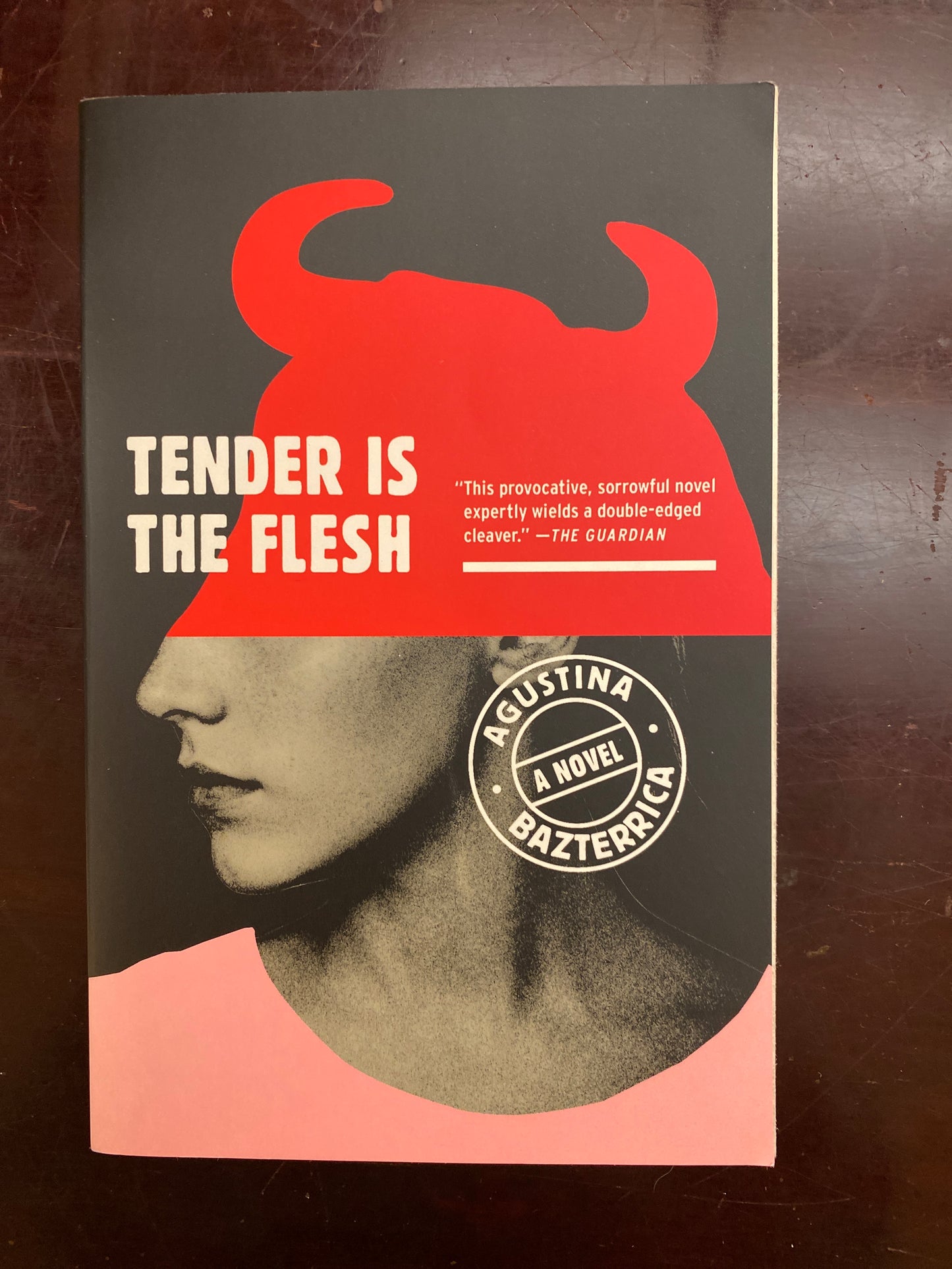 Tender Is the Flesh by Agustina Bazterrica