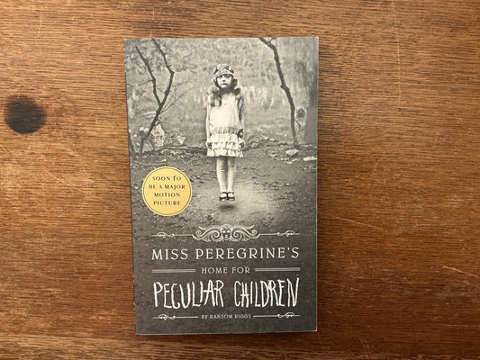 Miss Peregrine’s Home for Peculiar Children by Ransom Riggs