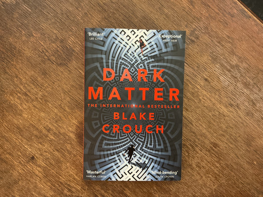 Dark Matter by Blake Crouch