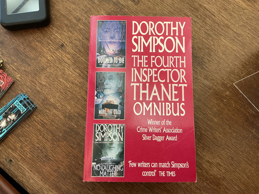 The Fourth Inspector Thanet Omnibus 'Doomed to Die', 'Dead and Gone', 'No Laughing Matter by Dorothy Simpson