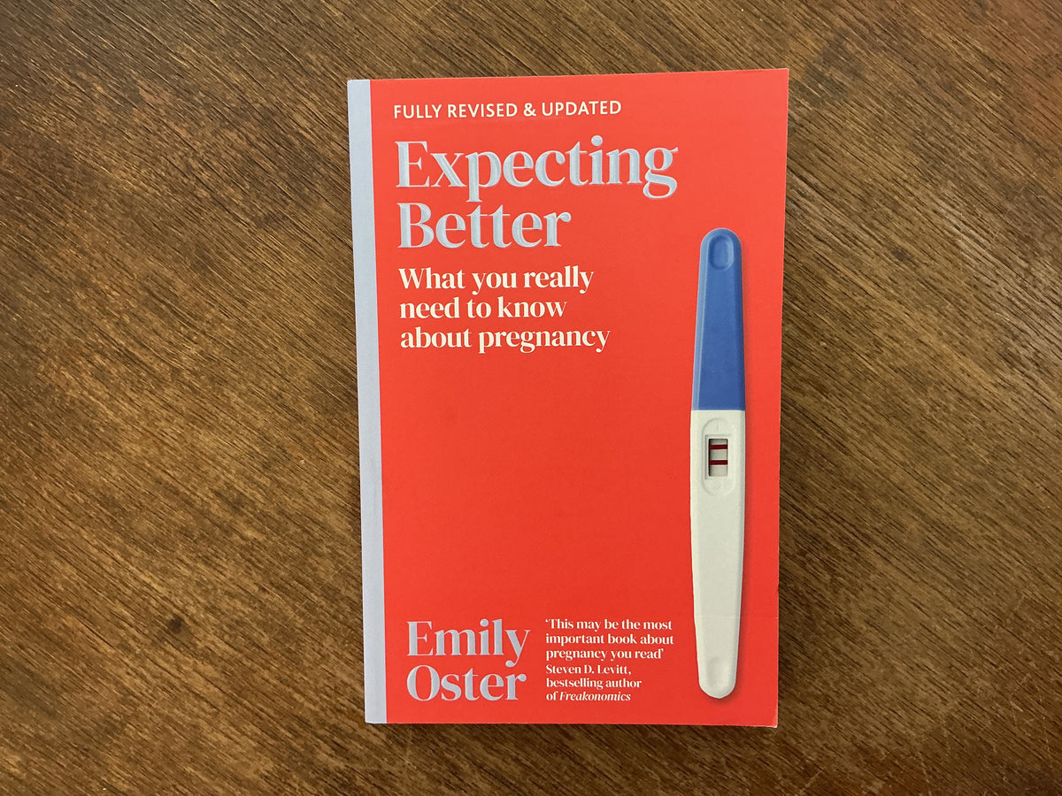 Expecting Better by Emily Oster