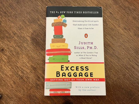 Excess Baggage: Getting Out of Your Own Way