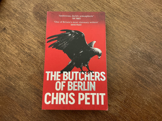 Butchers of Berlin by Chris Petit