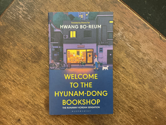 Welcome to Hyunam-dong Bookshop by Hwang Bo-Reum