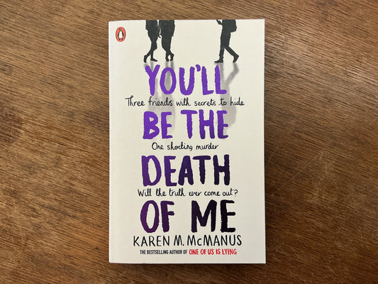 You'll Be the Death of Me #5 by Karen McManus