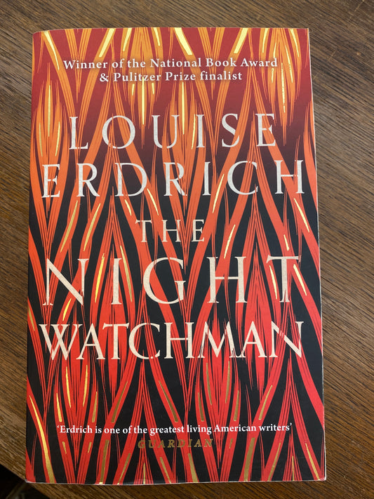 The Night Watchman: Winner of the Pulitzer Prize in Fiction 2021 by Louise Erdrich