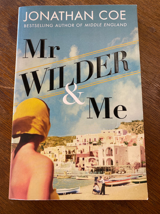 Mr Wilder & Me by Jonathan Coe