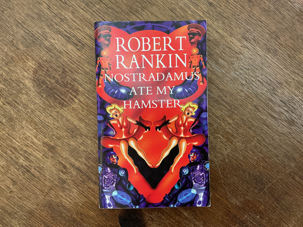 Nostradamus Ate My Hamster by Robert Rankin