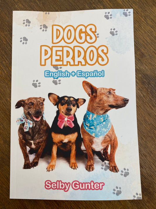 Dogs Perros- a bilingual book in English and Spanish