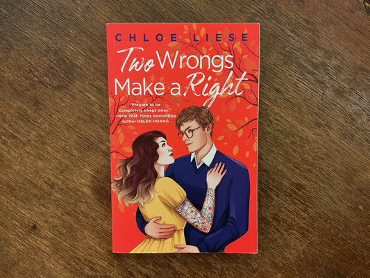 Two Wrongs Make a Right (The Wilmot Sisters Series) by Chloe Liese