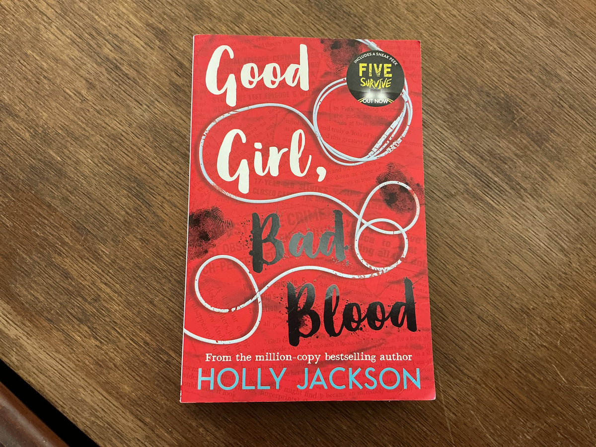 Good Girl Bad Blood (A Good Girl’s Guide to Murder) (Book 2) by Holly Jackson