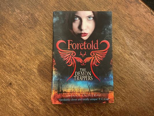 Foretold #4 (The Demon Trappers Series) by Jana Oliver