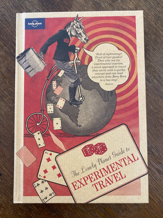 The Lonely Planet Guide to Experimental Travel