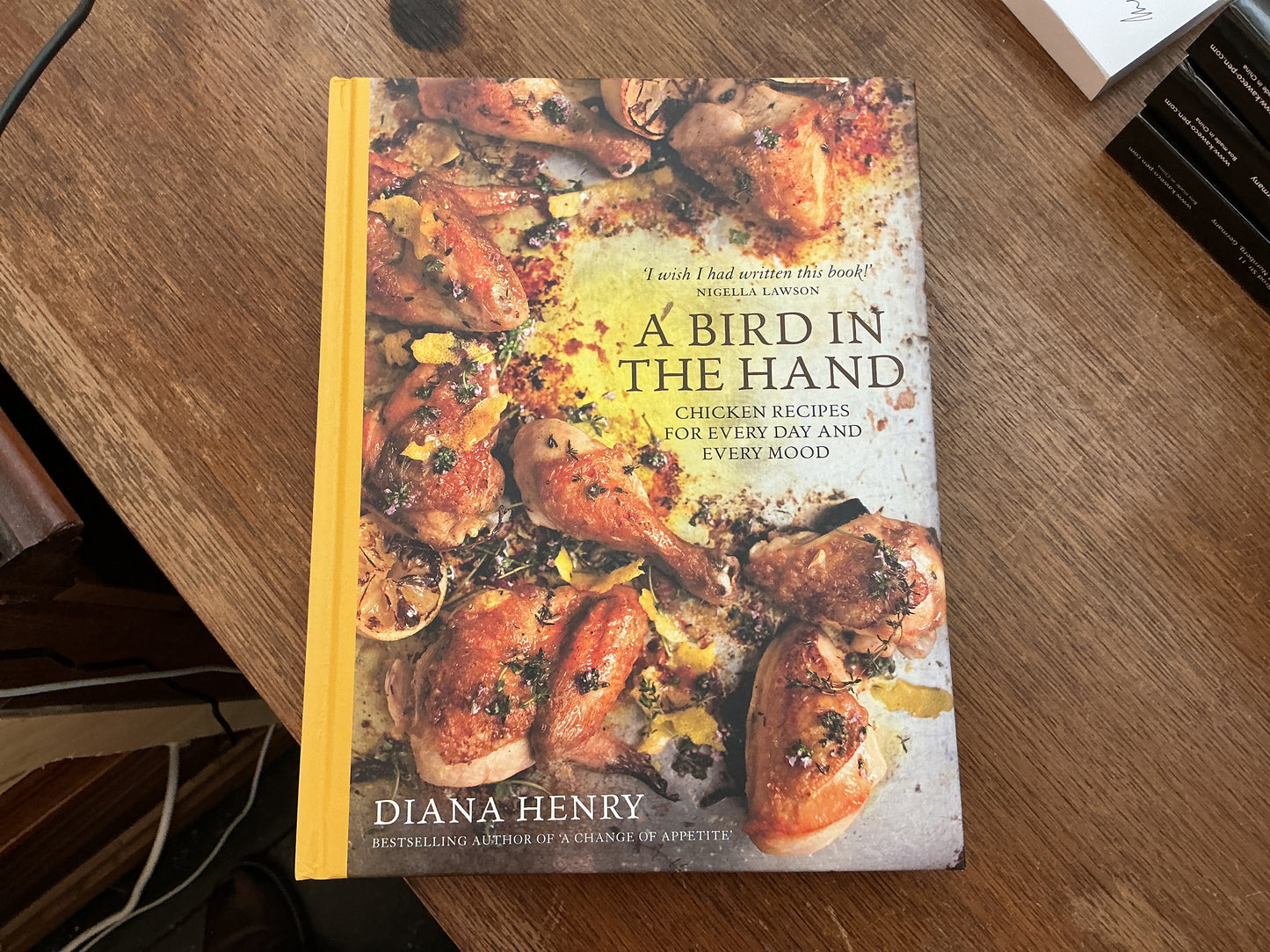 A Bird in the Hand- chicken recipes for every day and every mood