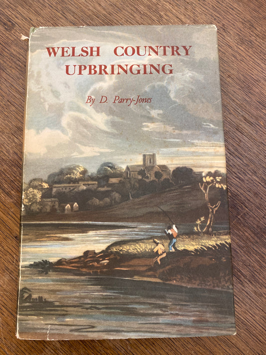 Welsh Country Upbringing by D. Parry-Jones