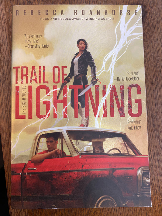 Trail of Lightning (book 1) (The Sixth World) by Rebecca Roanhorse